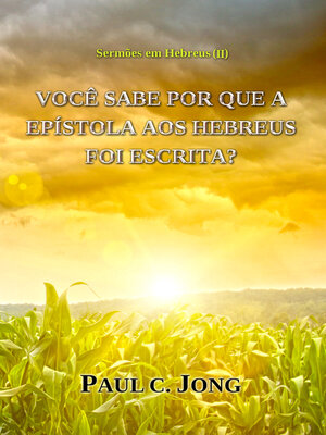 cover image of VOCÊ SABE POR QUE a EPÍSTOLA AOS HEBREUS FOI ESCRITA?